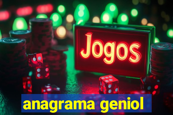 anagrama geniol